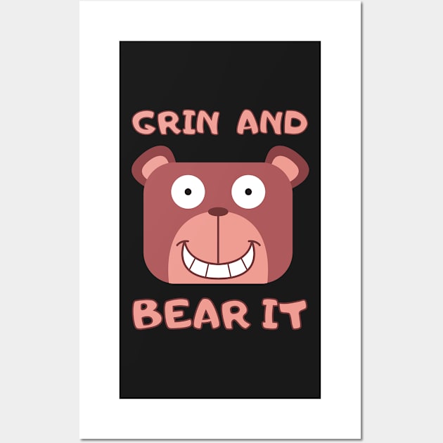 Grin and Bear It Wall Art by Rusty-Gate98